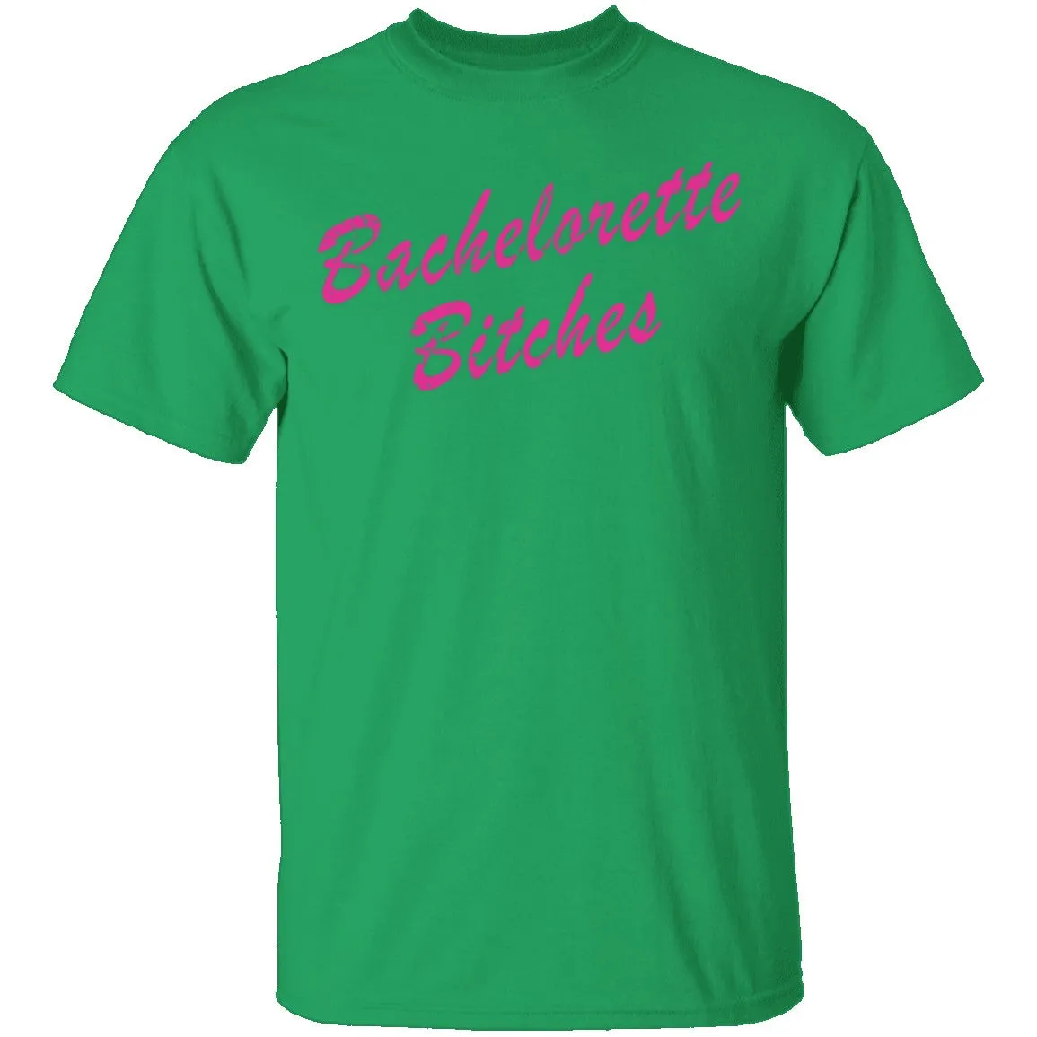 Bachelorette Bitches T-Shirt