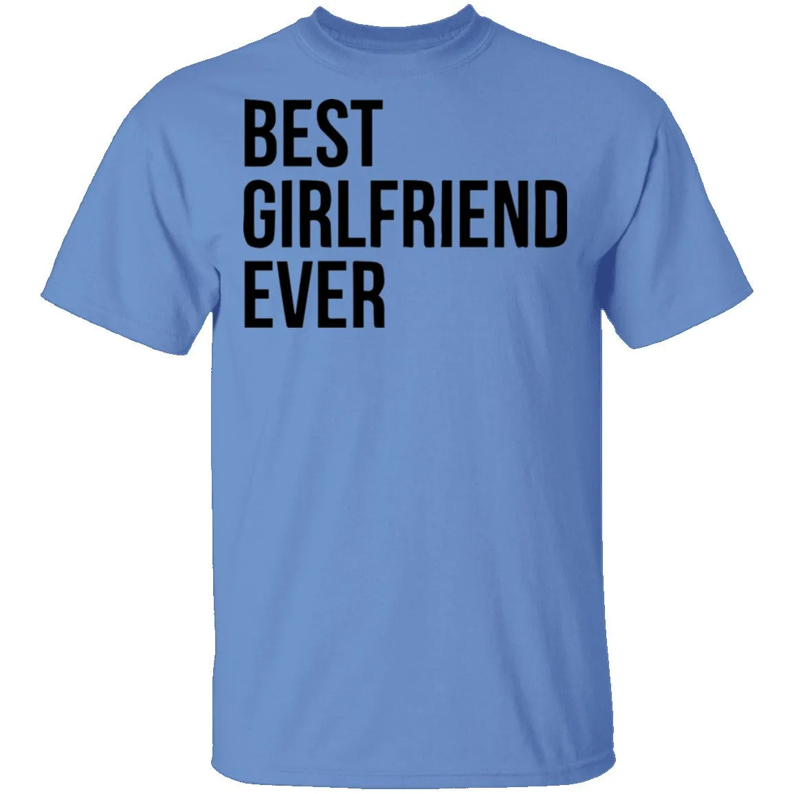 Best Girlfriend Ever T-Shirt