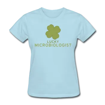 "Lucky Microbiologist" - Women's T-Shirt